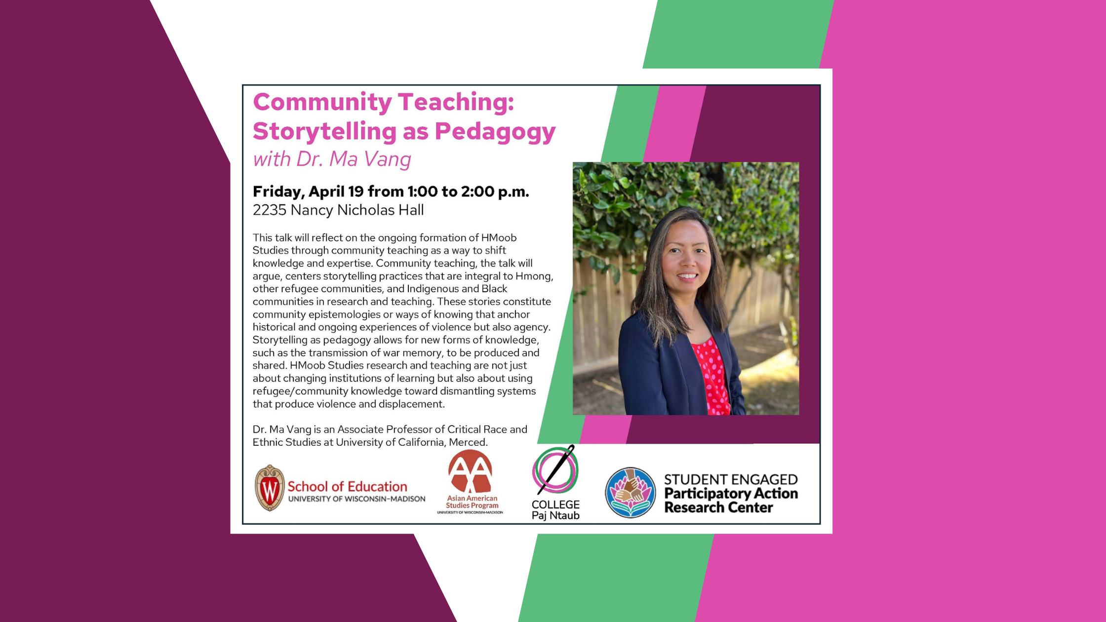 Flyer on a lunch talk with Dr. Ma Vang on Community Teaching: Storytelling as Pedagogy, photo of Dr Vang on the right