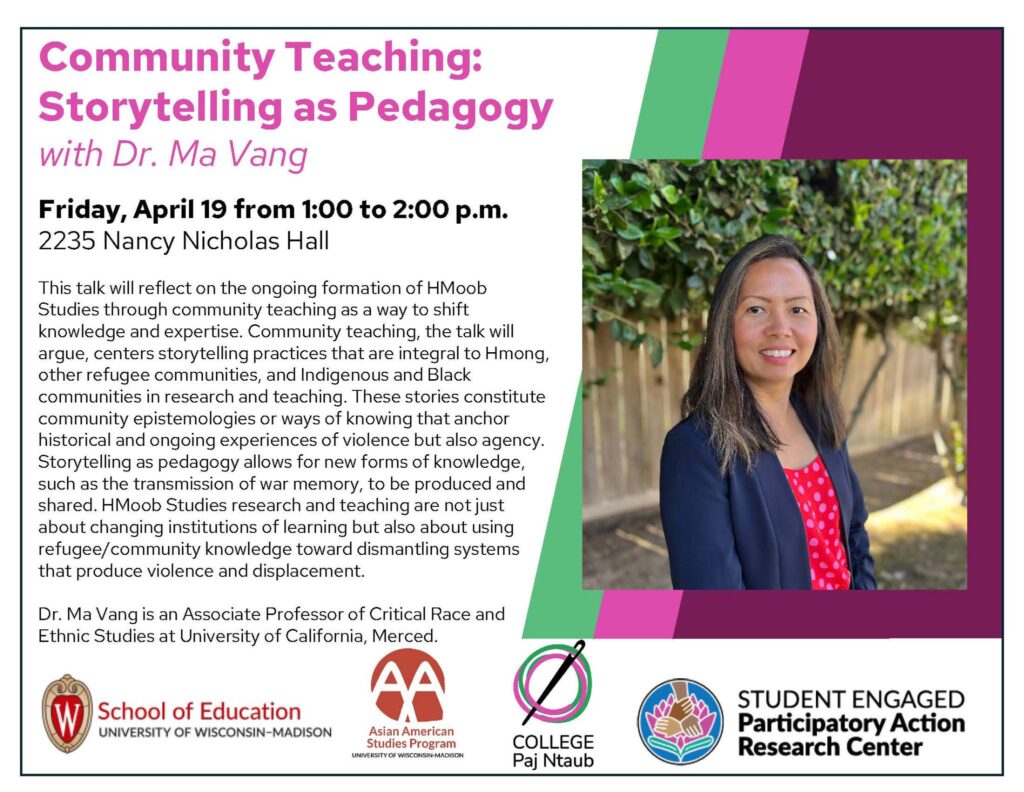 Flyer on a lunch talk with Dr. Ma Vang on Community Teaching: Storytelling as Pedagogy